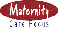Maternity care focus